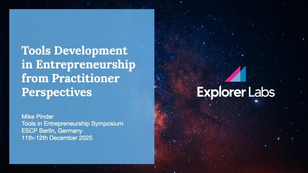 Explorer Labs Tools in Entrepreneurship Symposium Berlin 2025 Keynote Mike Pinder Explorer Labs Tools in Entrepreneurship Symposium Berlin 2025 Keynote Mike Pinder